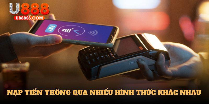 Các hình thức nạp tiền phổ biến được U888 cập nhật liên tục