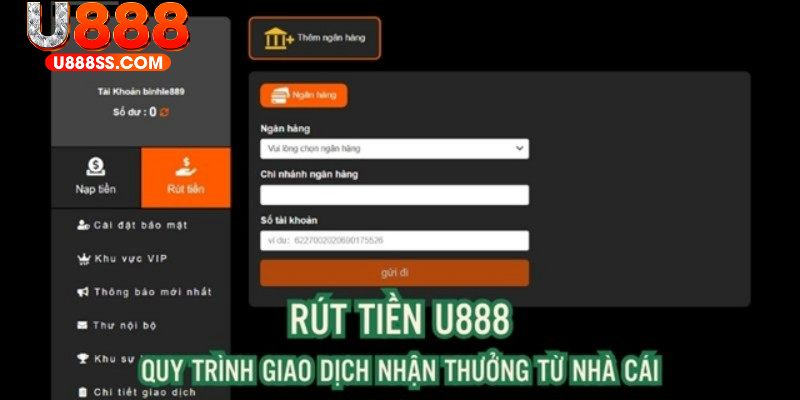 Bạn không được mắc bất kỳ sai lầm nào khi điền thông tin rút tiền U888