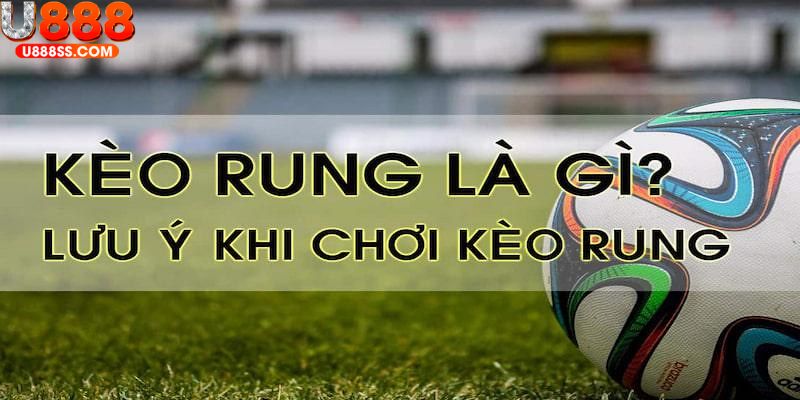 Kèo rung U888