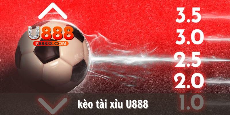 kèo tài xỉu U888